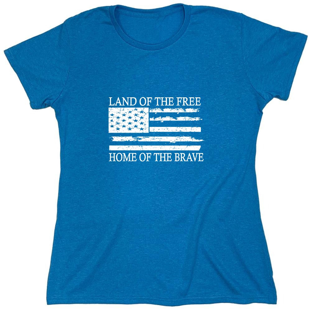 Funny T-Shirts design "Land of the Free Home of the Brave T-Shirt - Womens"
