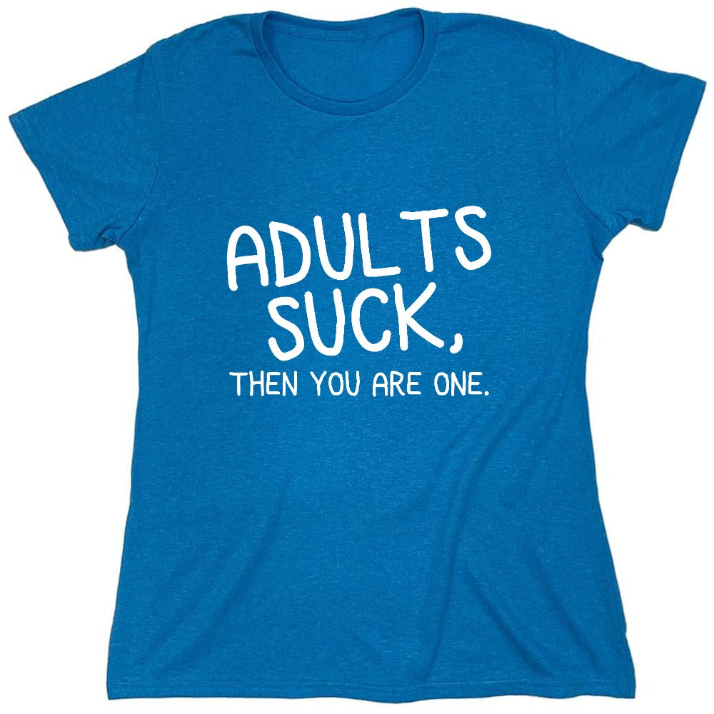 Funny T-Shirts design "Adults Suck, Then You Are One - Womens"