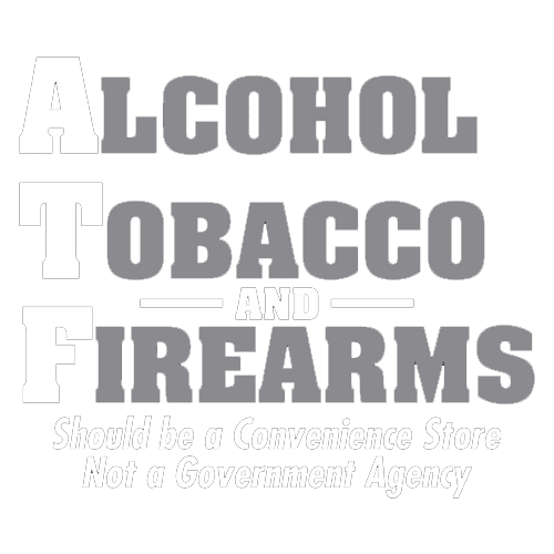 Funny T-Shirts design "Alcohol, Tobacco and Firearms Should Be A Convenience Store T-Shirt"