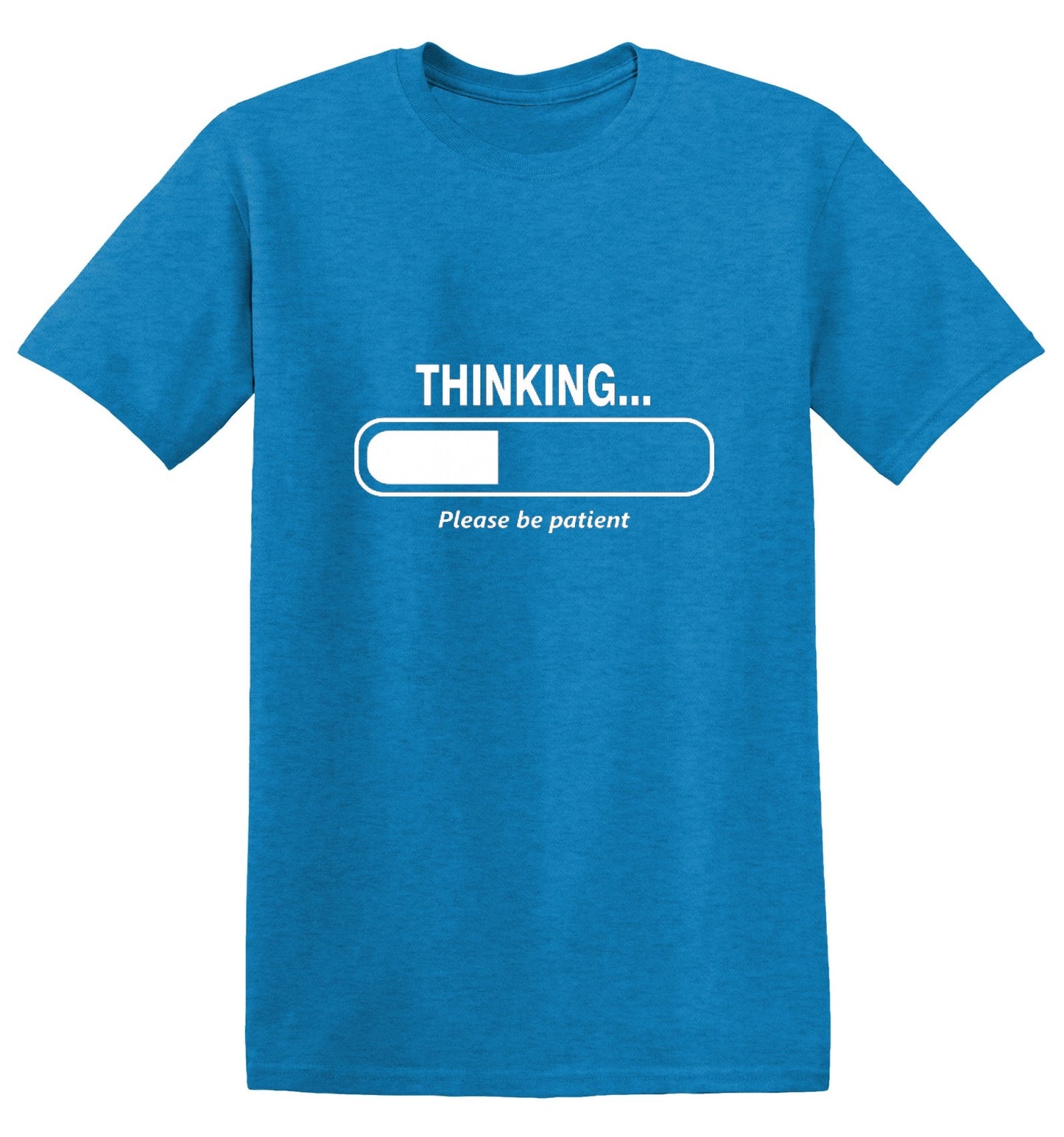 Funny T-Shirts design "Thinking Please Be Patient"