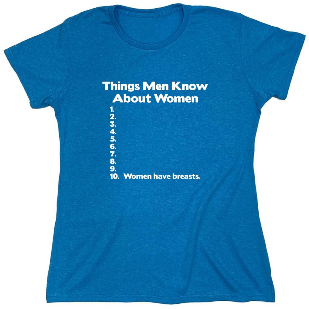 Funny T-Shirts design "Things Men Know About Women - Womens"
