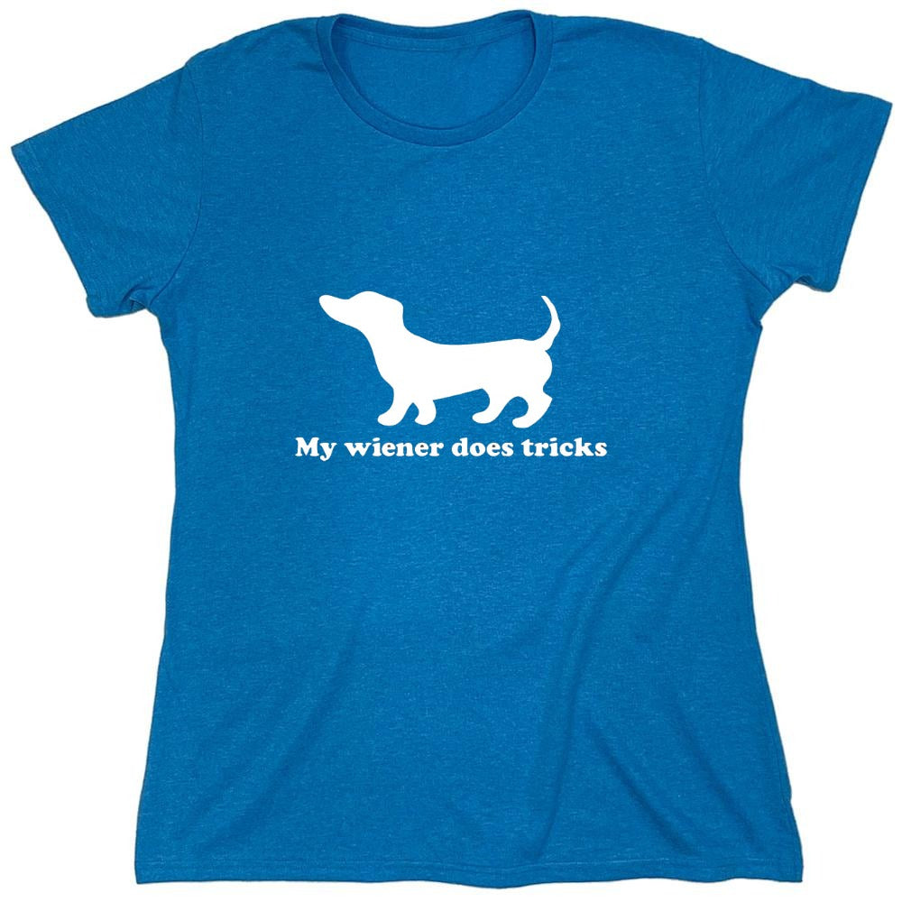 Funny T-Shirts design "My Weiner Does Tricks - Womens"