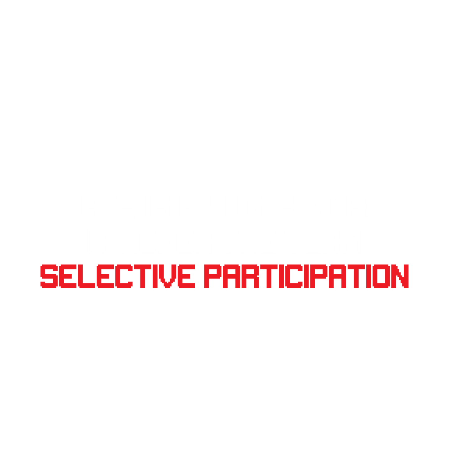 Funny T-Shirts design "Lazy is an Ugly Word, I prefer the Term Selective Participation T-Shirt"