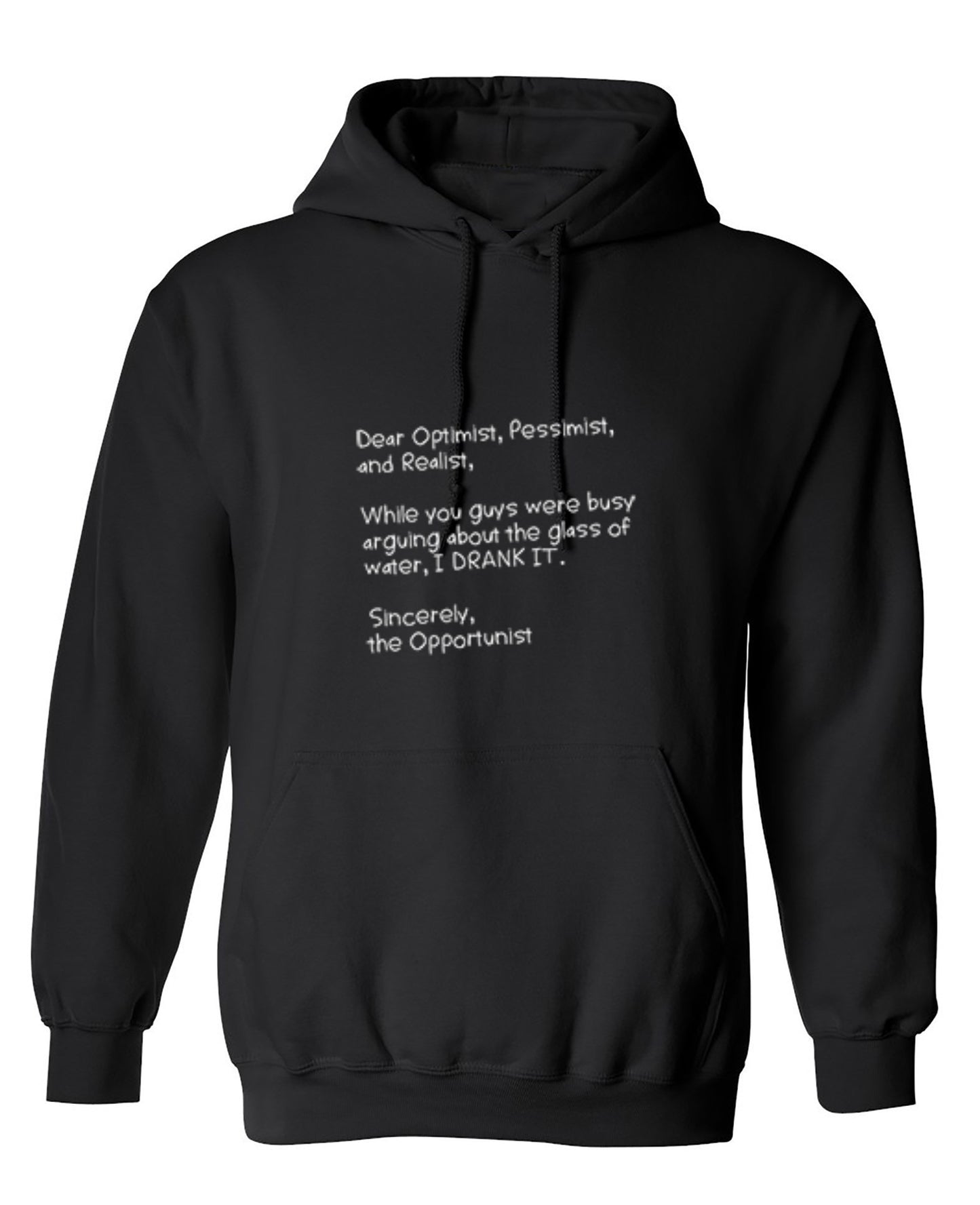 Funny T-Shirts design "Dear Optimist Pessimist And Realist, While You Guys Were Busy Arguing - Hoodie"