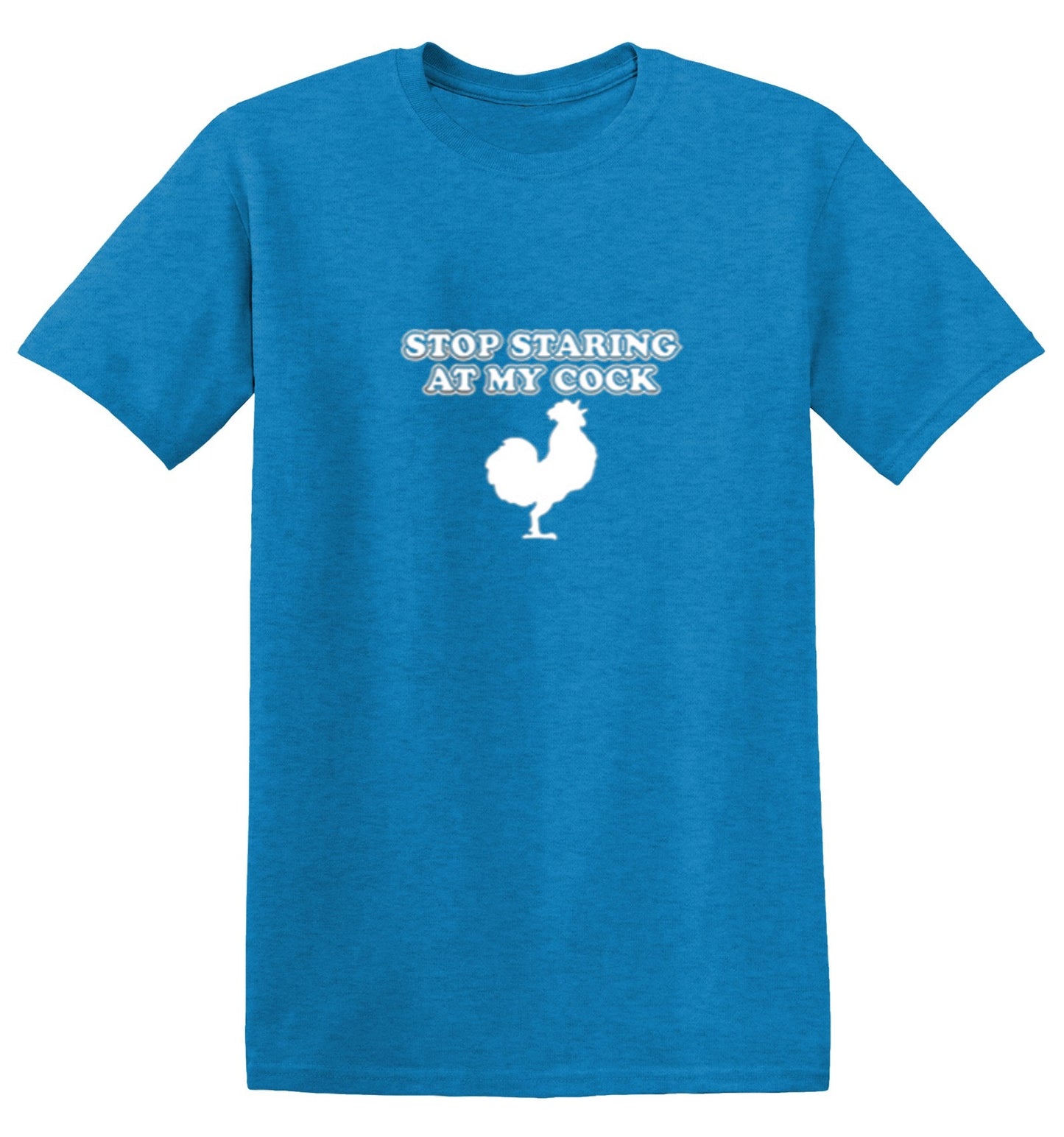 Funny T-Shirts design "Stop Staring At My Cock"