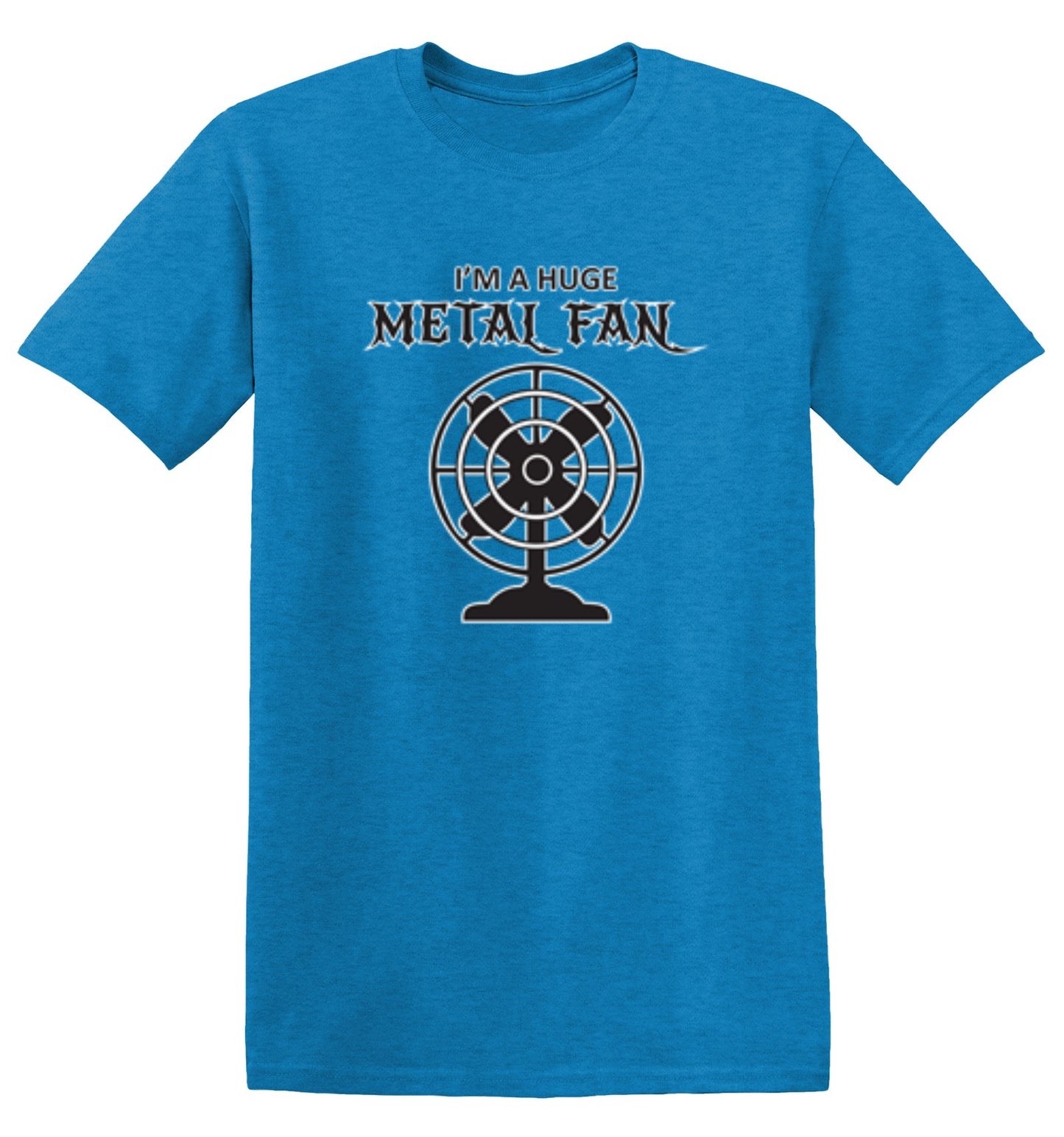 Funny T-Shirts design "I'm A Huge Metal Fan - Tall Tee"