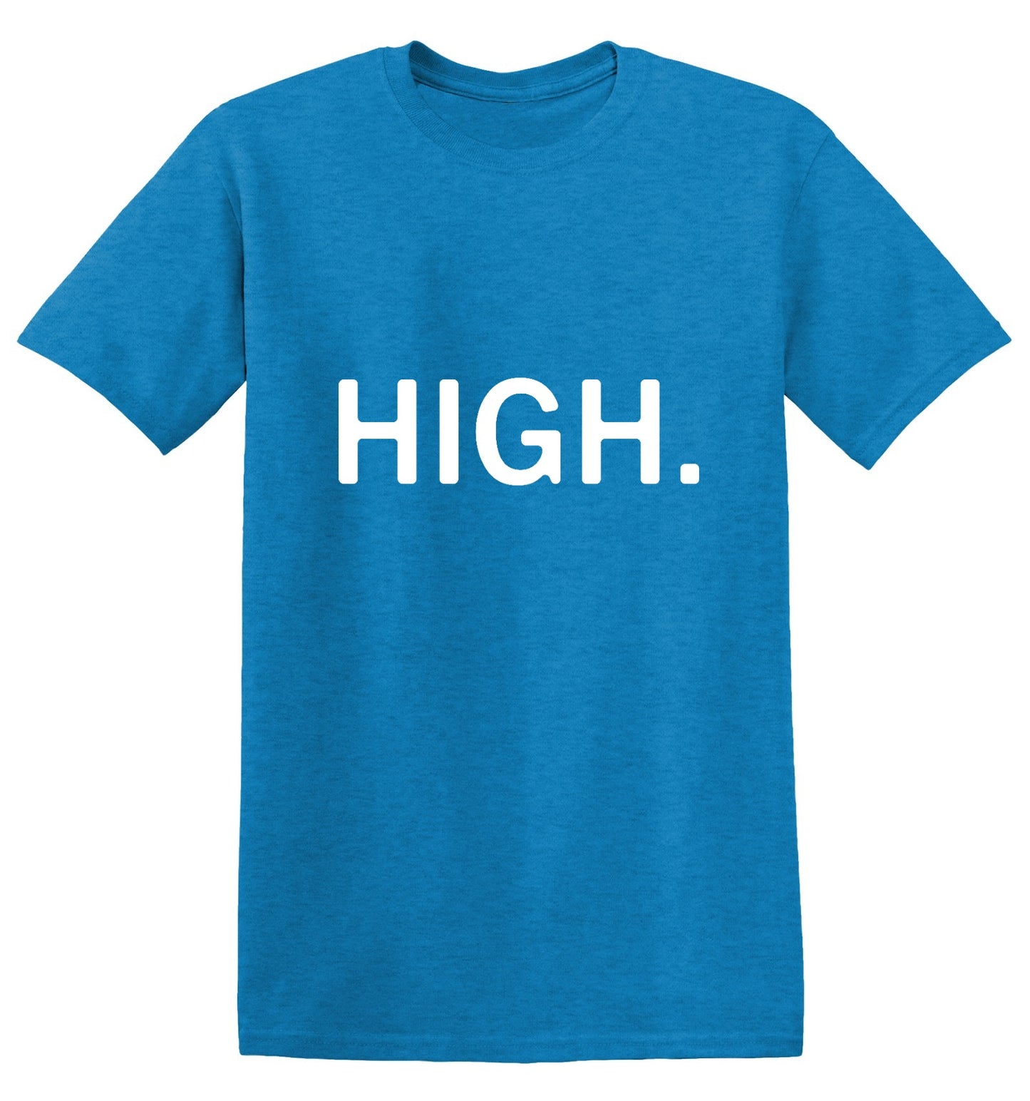 Funny T-Shirts design "High."