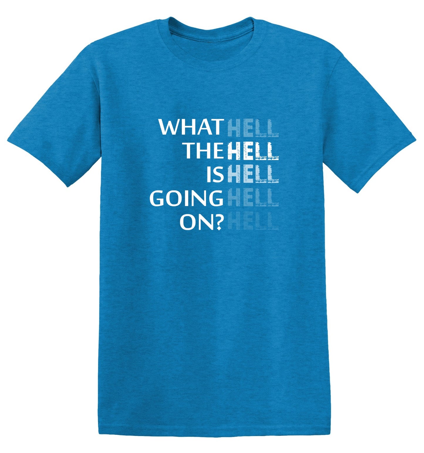 Funny T-Shirts design "What the Hell is Going On? Mens T Shirt"