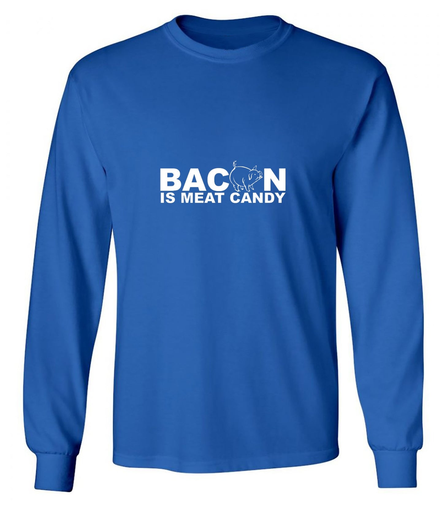 Funny T-Shirts design "Bacon Is Meat Candy - Long Sleeve"