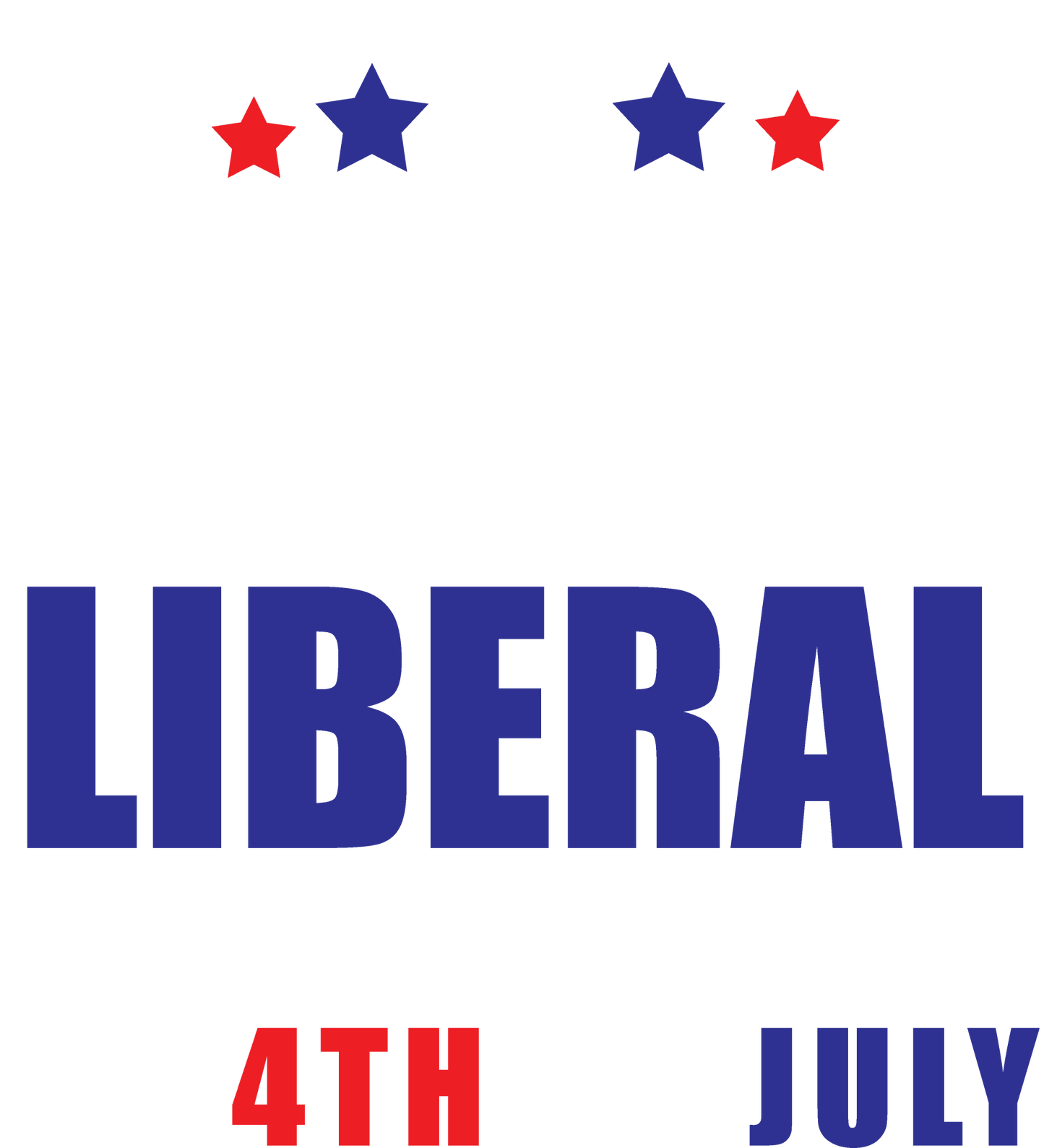 Funny T-Shirts design "Very Liberal! With BBQ Sauce on 4th Of July"