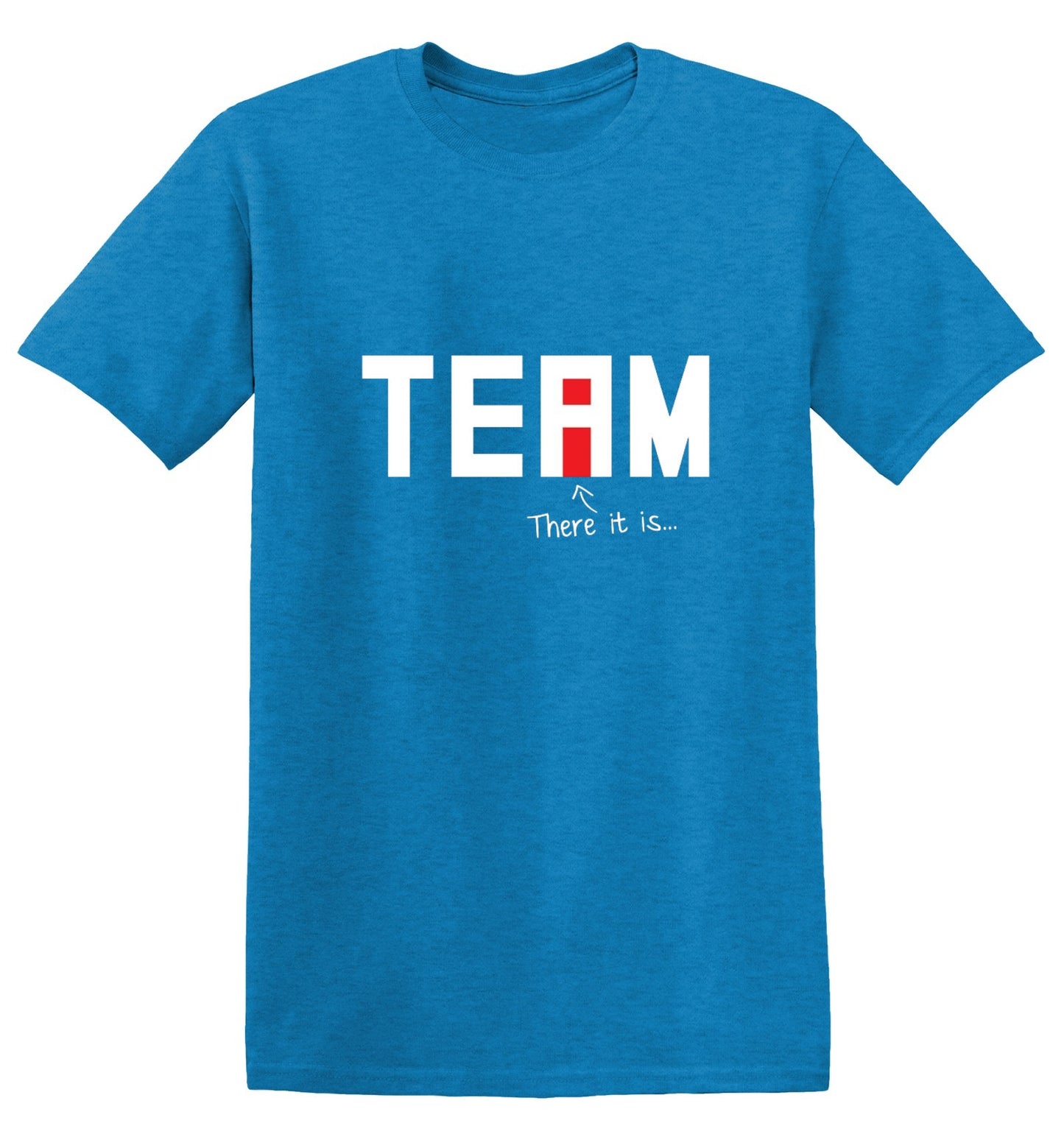 Funny T-Shirts design "I Found The "I" In Team T-Shirt"