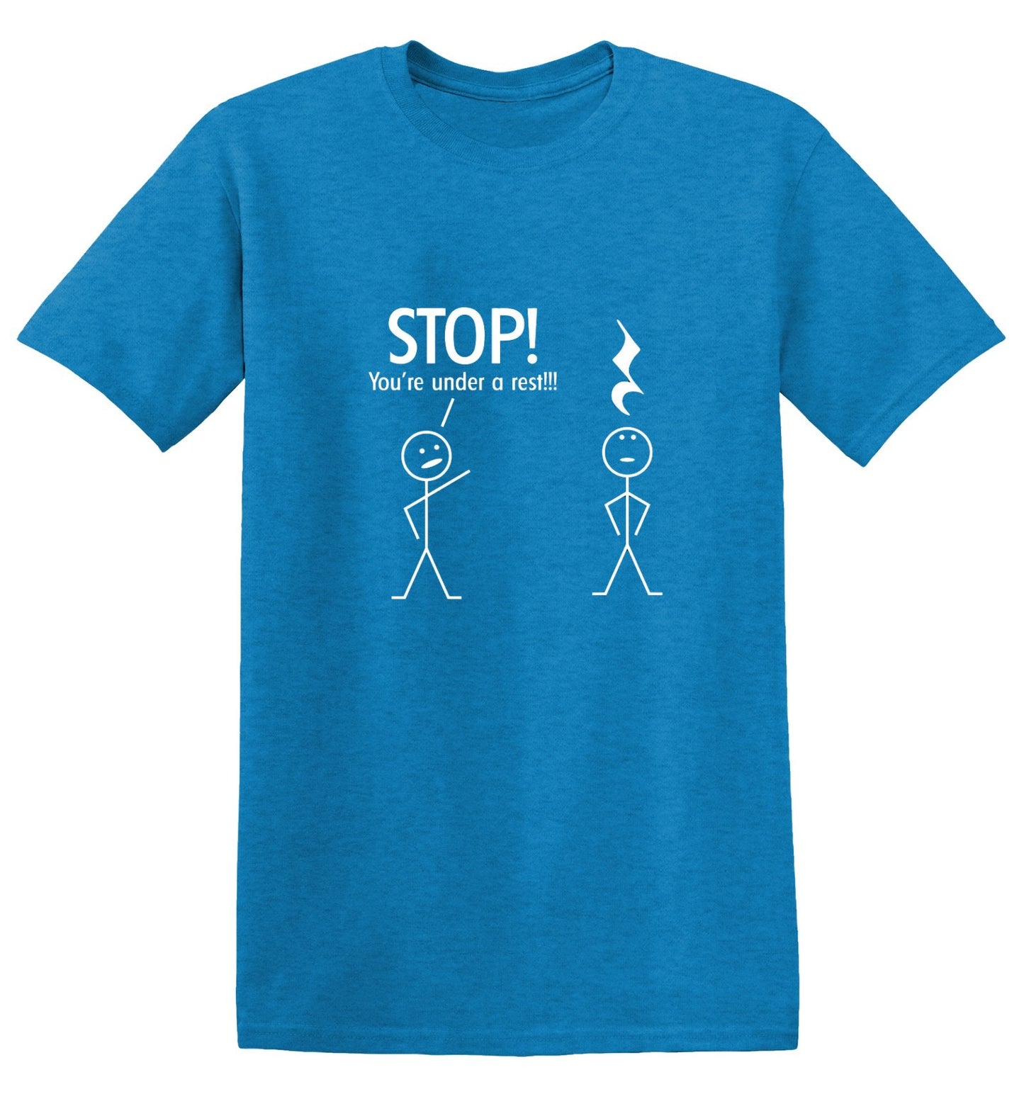 Funny T-Shirts design "Stop You're Under A Rest"