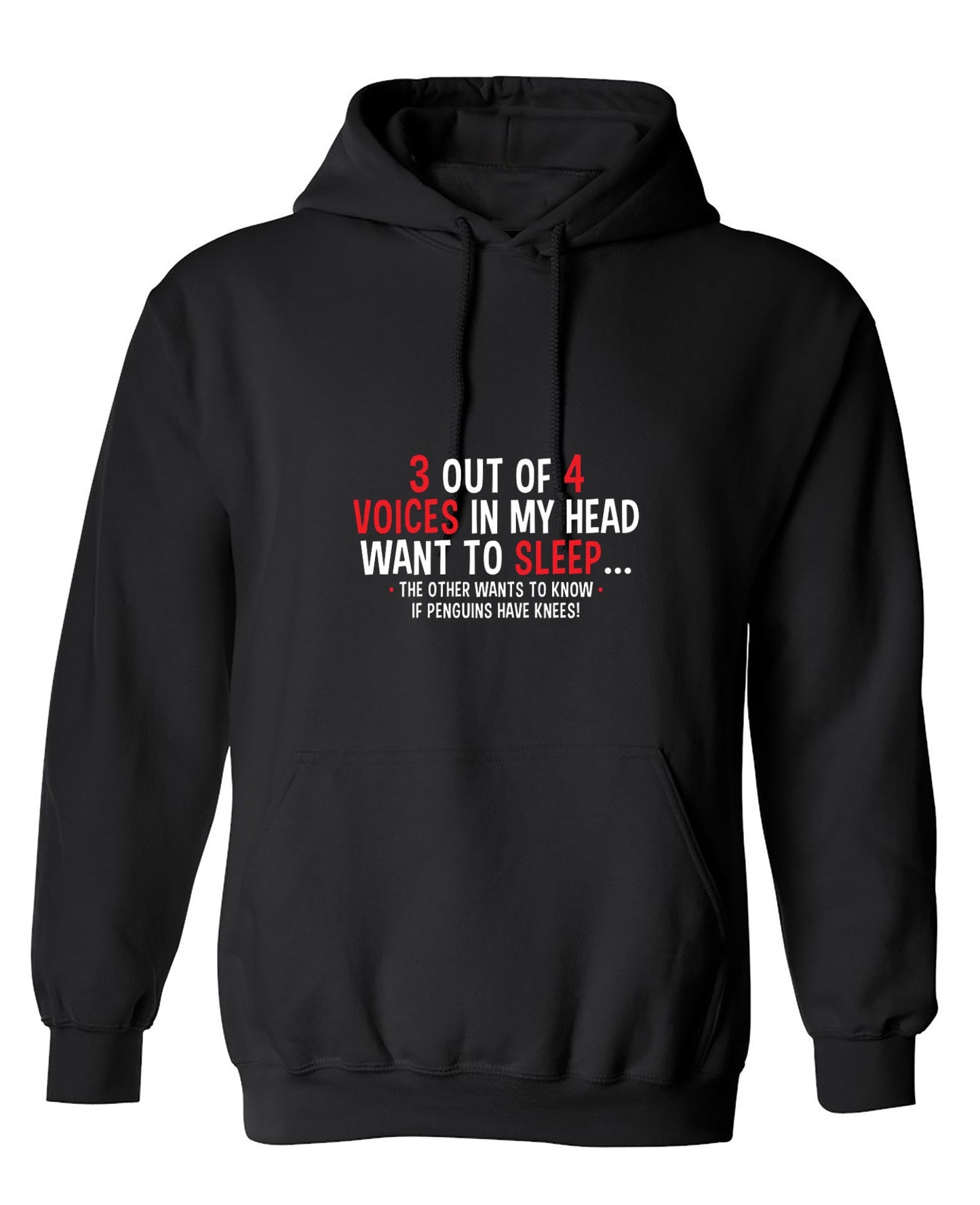 Funny T-Shirts design "3 Out Of 4 Voices In My Head Want To Sleep The Other Wants To Know If Penguins Have Knees T-Shirt - Hoodie"