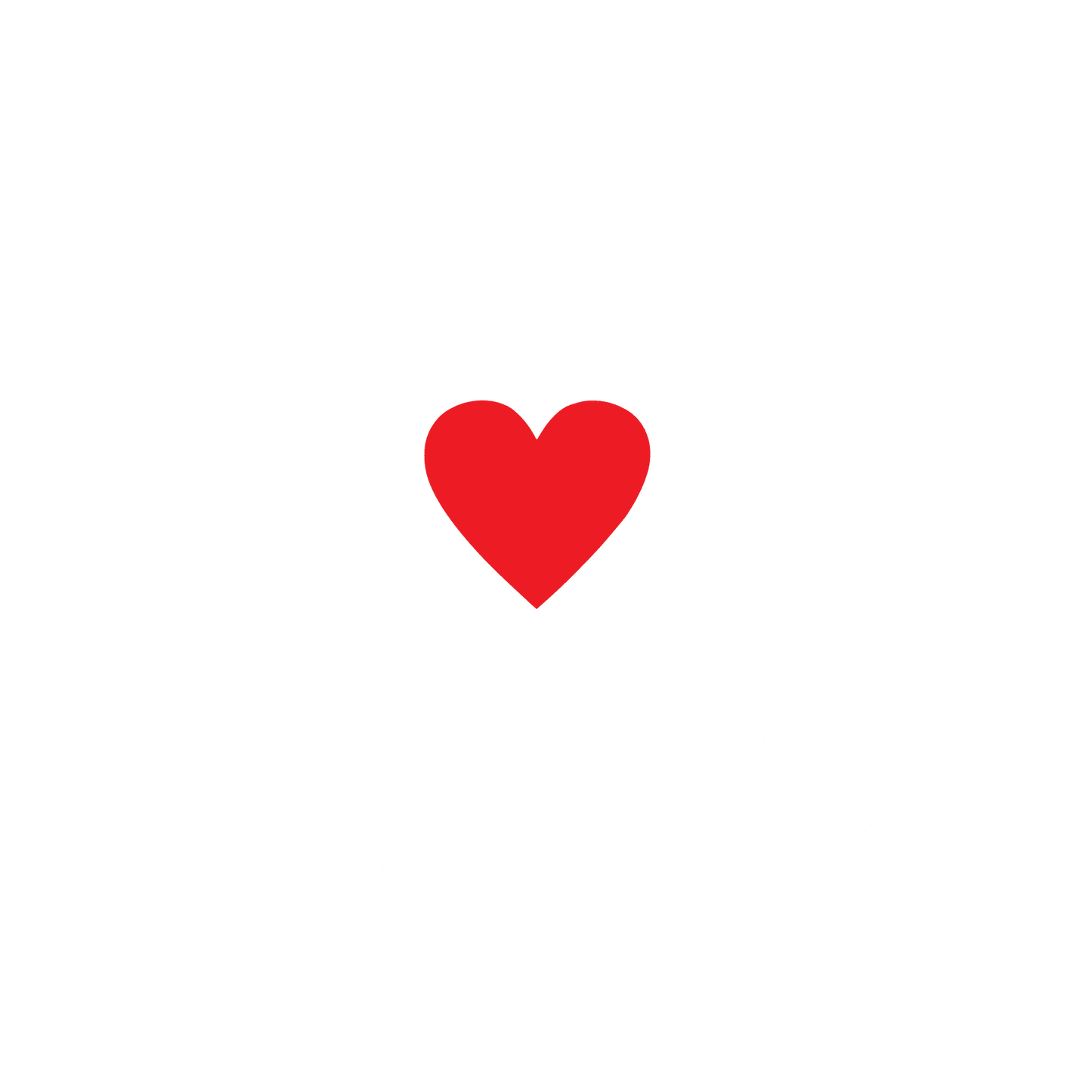 Funny T-Shirts design "Jesus Loves You But I'm His Favorite Shirt"