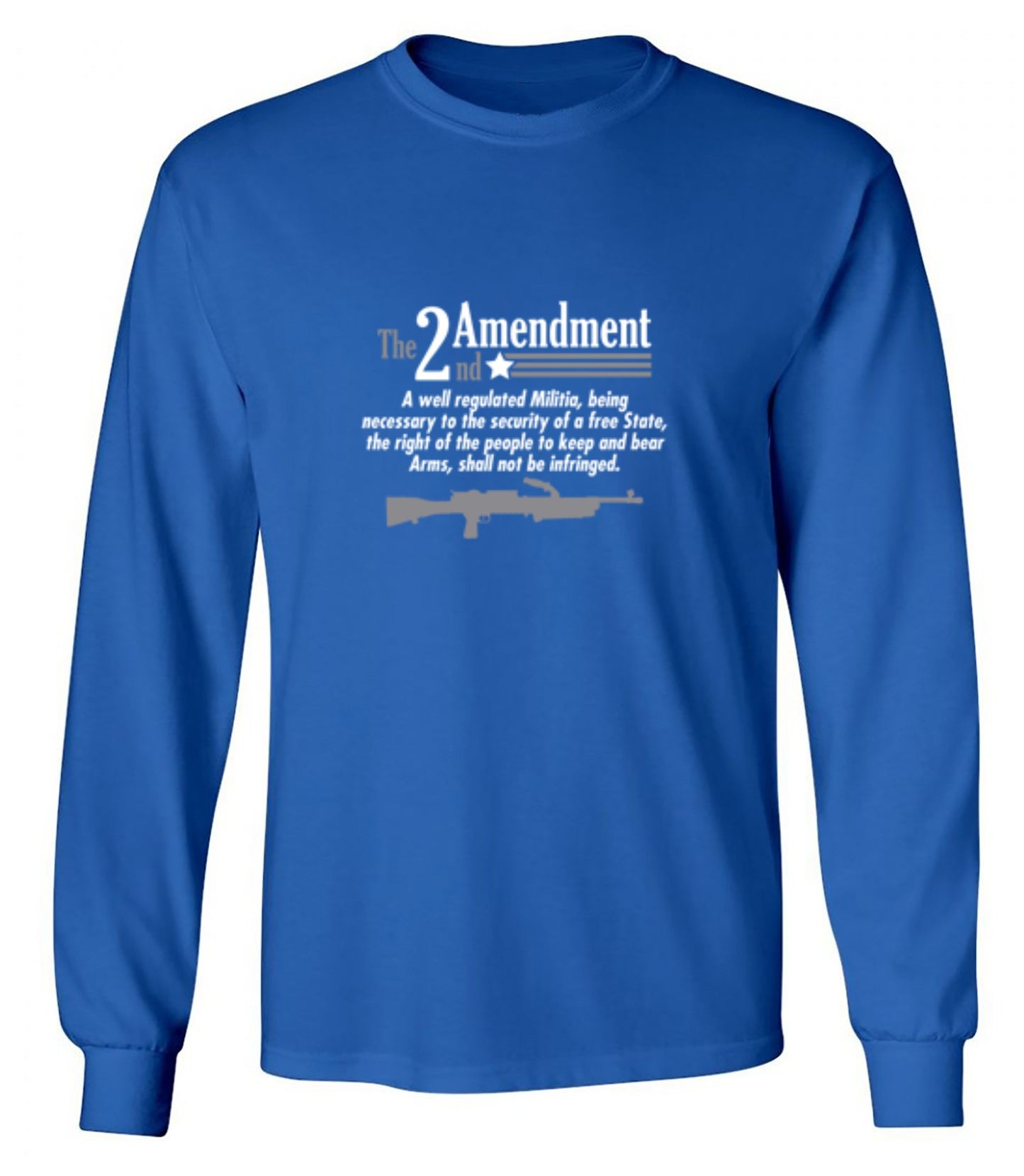 Funny T-Shirts design "The 2nd Amendment A Well Regulated Militia Being Necessary To The Security - Long Sleeve"
