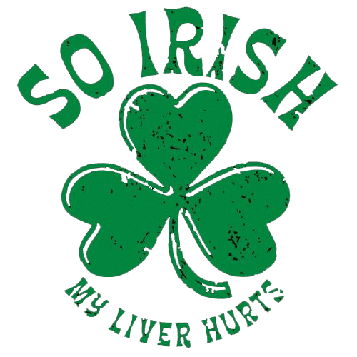 Funny T-Shirts design "So Irish My Liver Hurts"