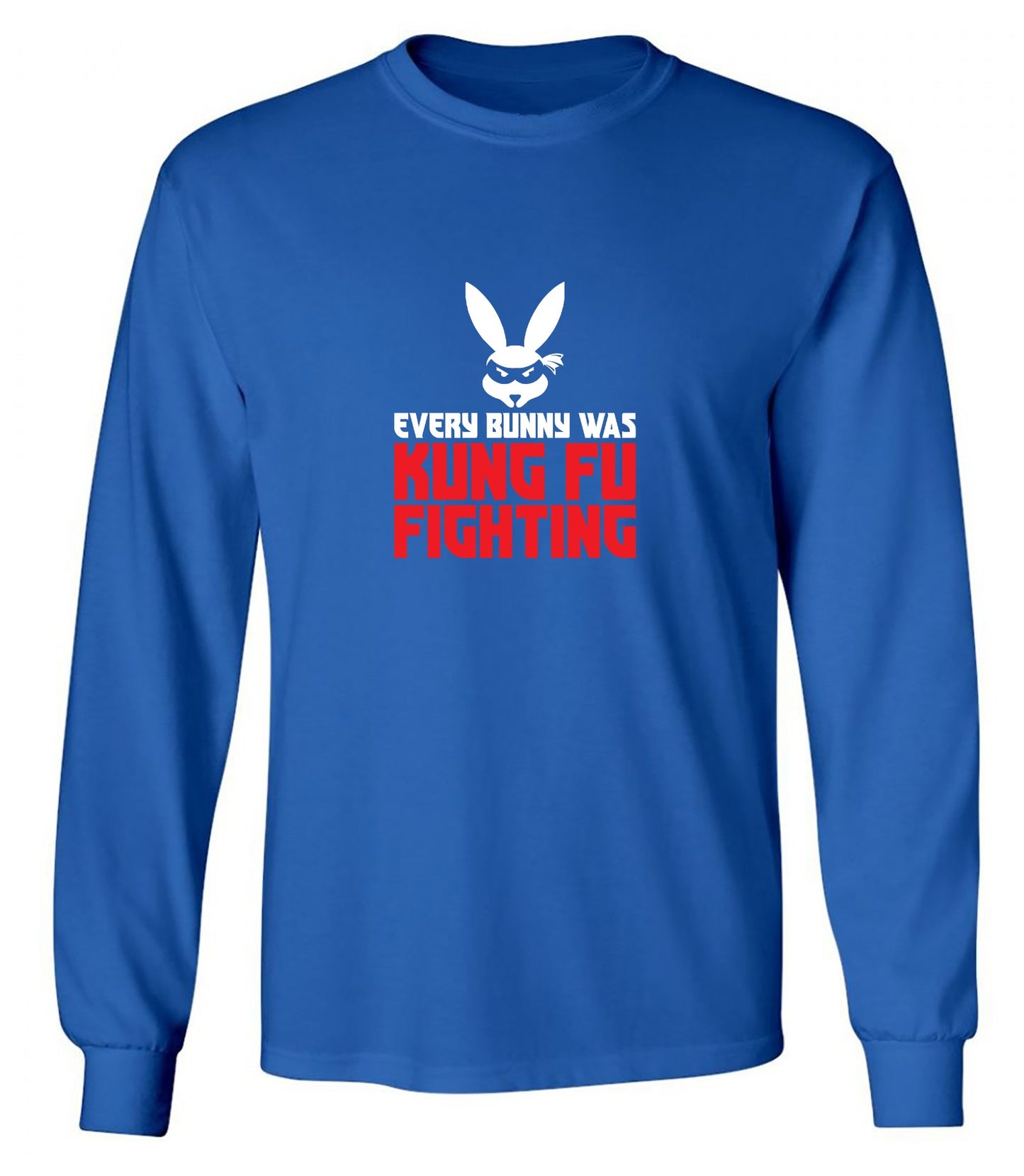 Funny T-Shirts design "Every Bunny was Kung Fu Fighting - Long Sleeve"