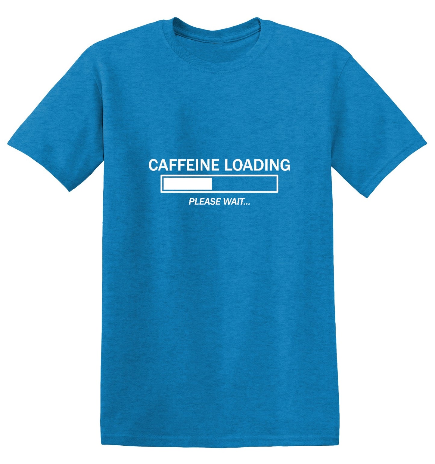 Funny T-Shirts design "Caffeine Loading Please Wait"