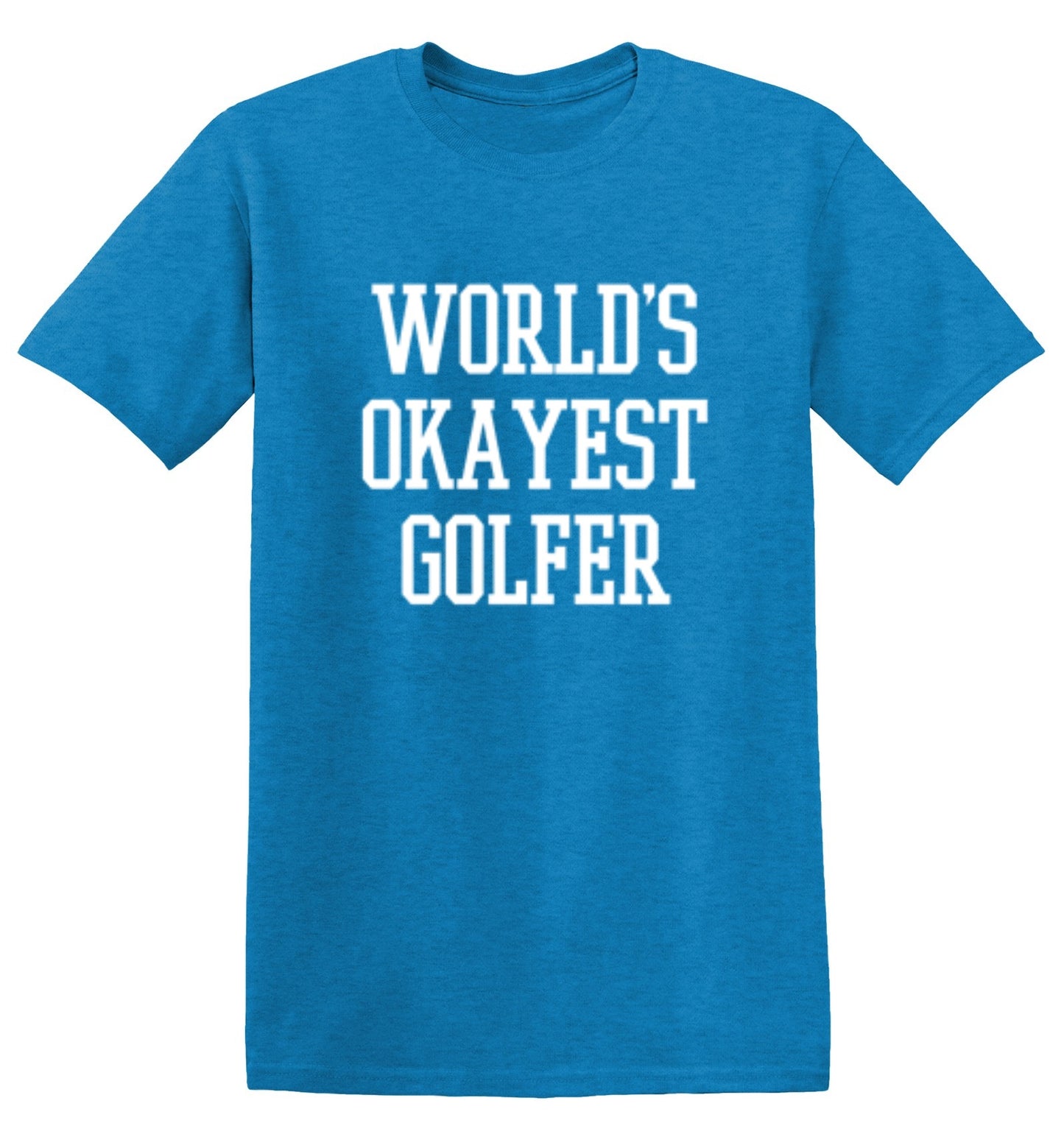 Funny T-Shirts design "World's Okayest Golfer - Ring Spun Tee"