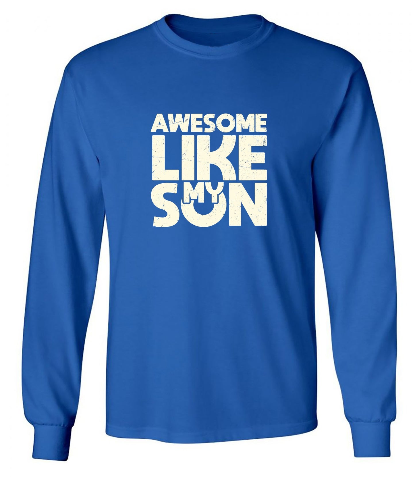Funny T-Shirts design "Awesome Like My Son T-Shirt - Long Sleeve"