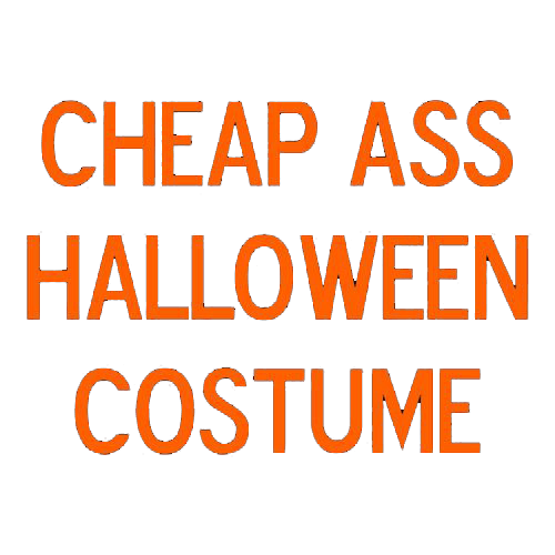 Funny T-Shirts design "Cheap Ass Halloween Costume"