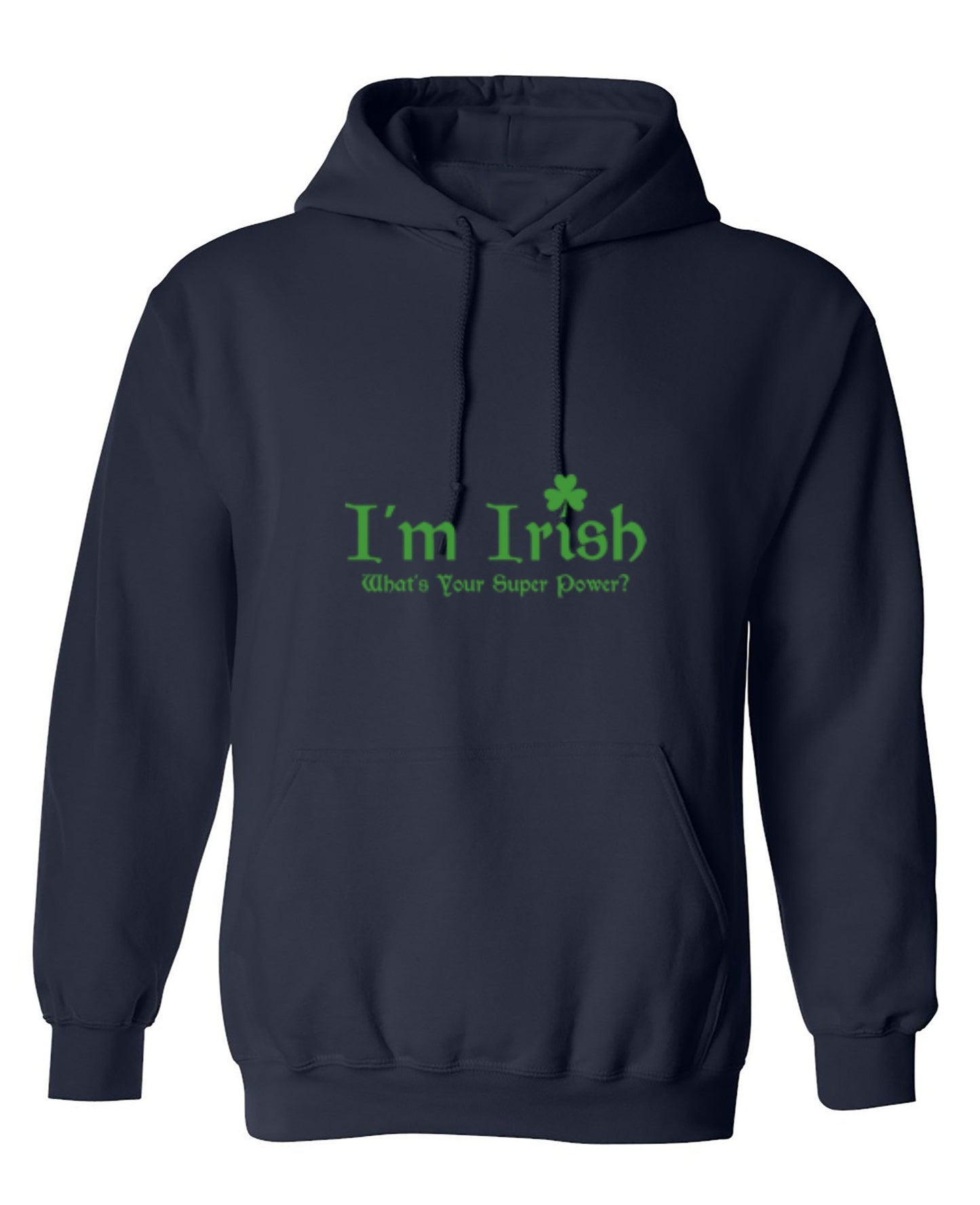 Funny T-Shirts design "I'm Irish, What's Your Super Power"