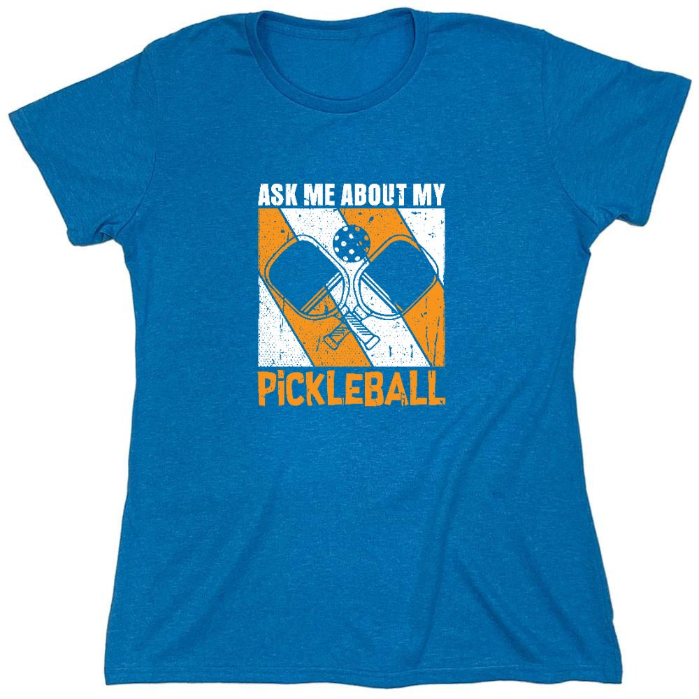 Funny T-Shirts design "Ask Me About My Pickleball T-Shirt"
