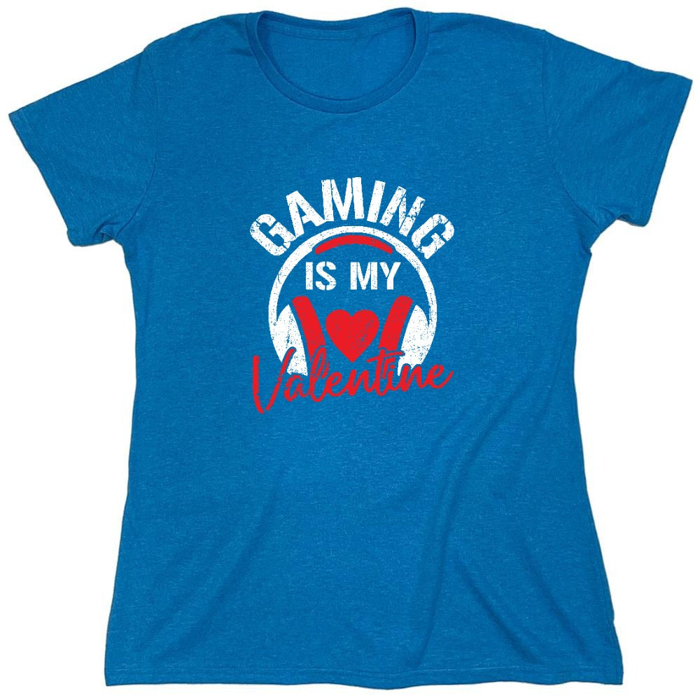 Funny T-Shirts design "Gaming is my Valentine - Valentines Shirt - Womens"