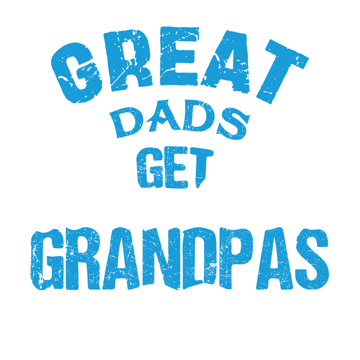 Funny T-Shirts design "Great Dads get Promoted to Grandpas Father T-Shirt"