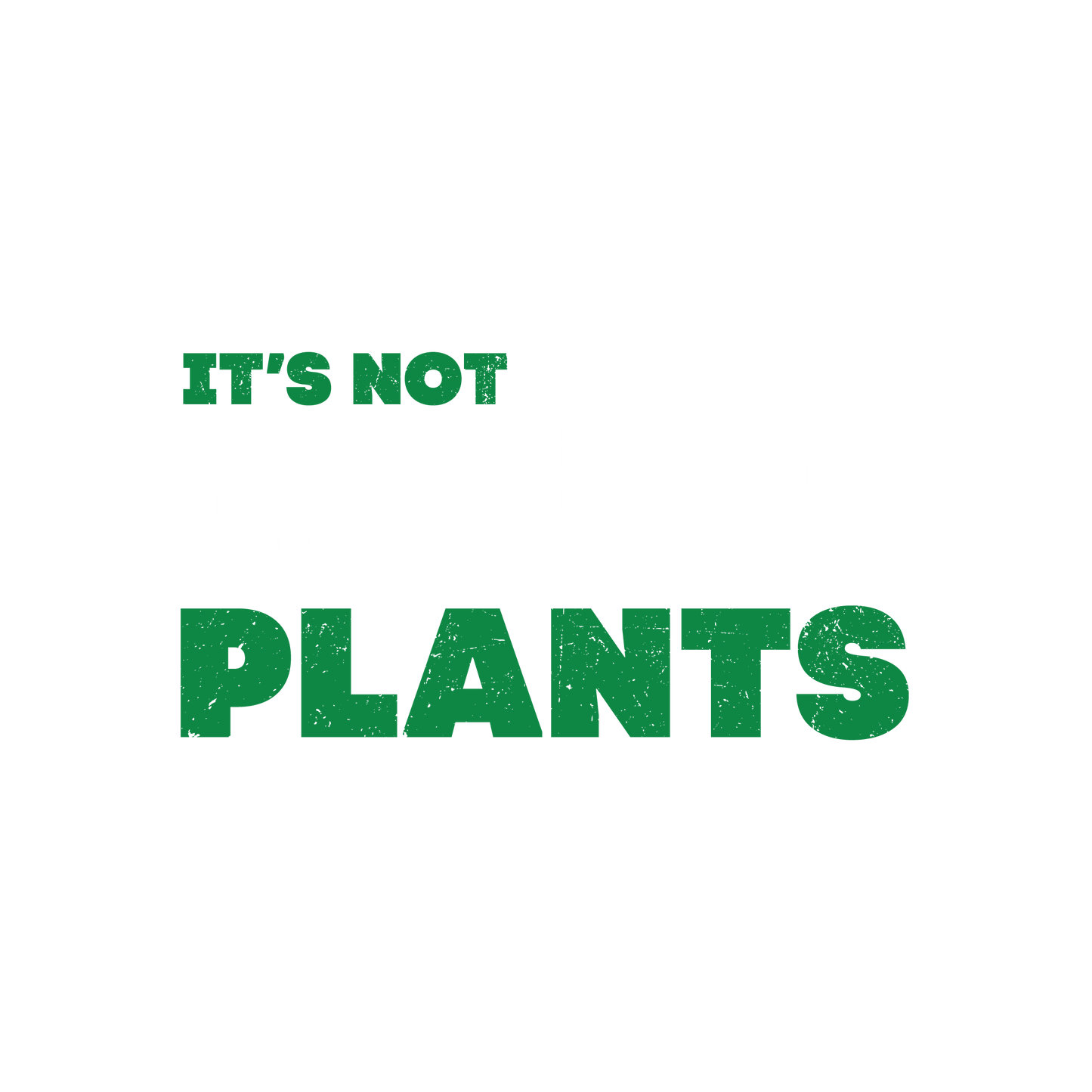 Funny T-Shirts design "Its not Hoarding If Its Plants T-Shirt"
