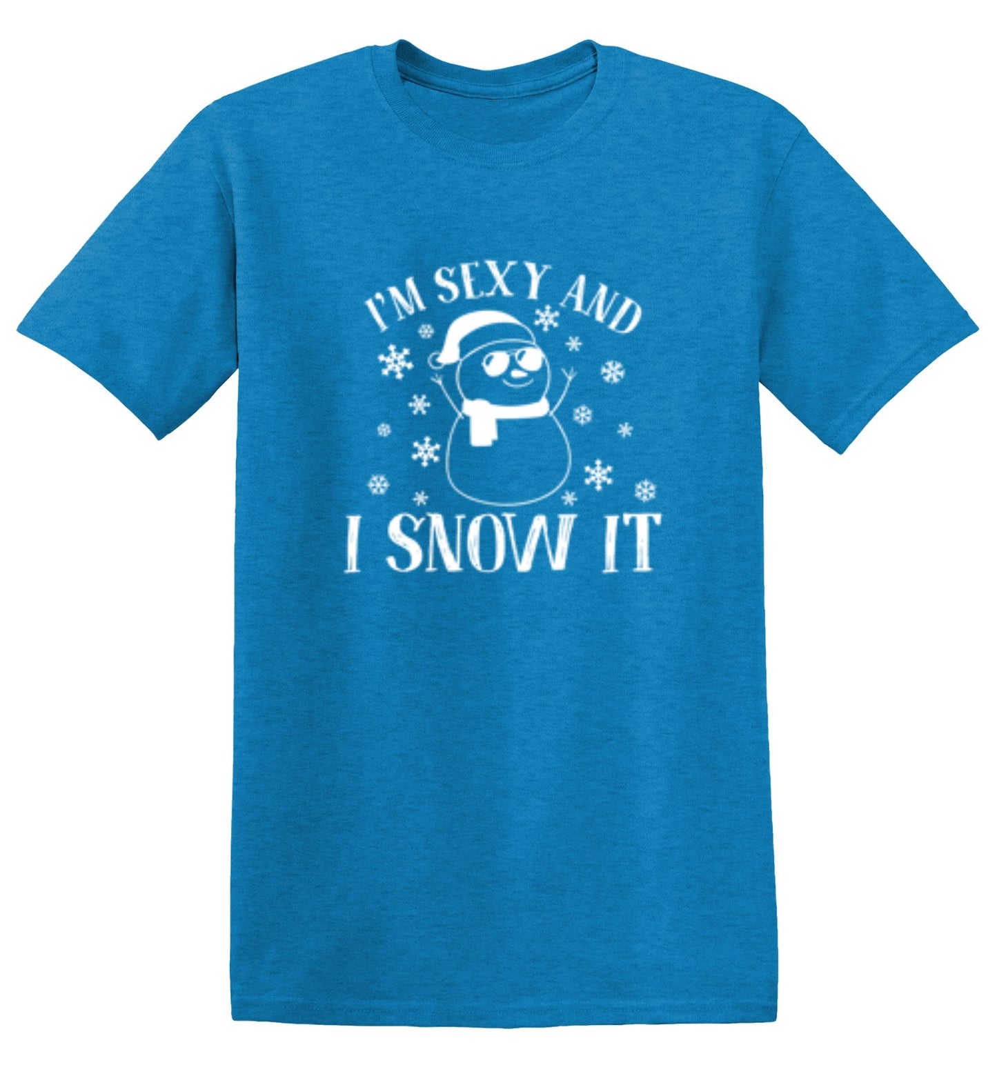 Funny T-Shirts design "I'm Sexy And I Snow It"