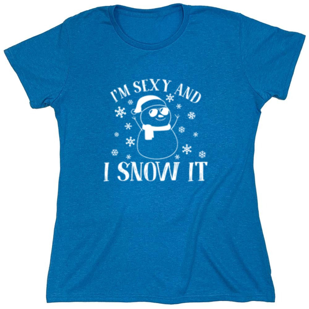 Funny T-Shirts design "I'm Sexy And I Snow It T-Shirt - Womens"
