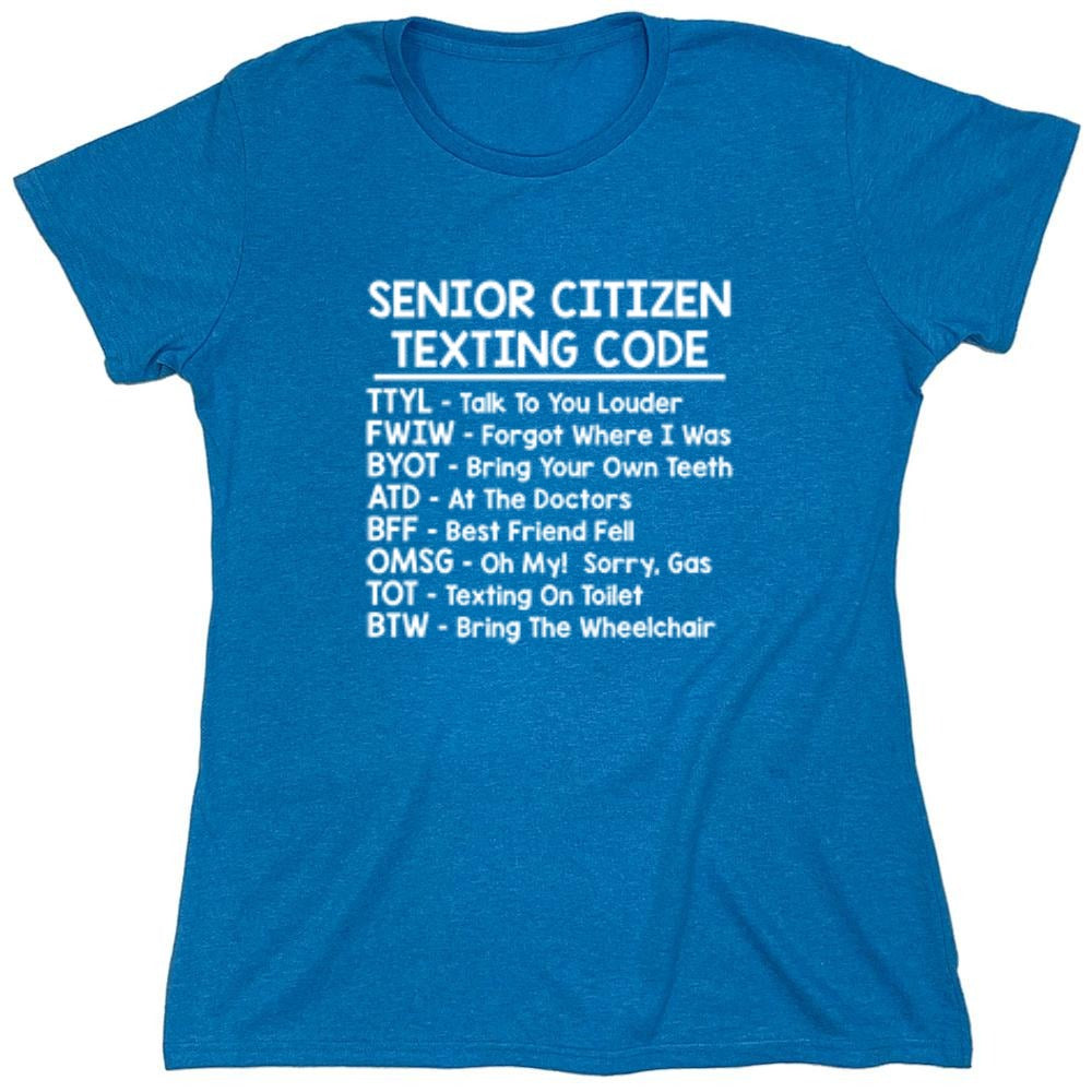 Funny T-Shirts design "Senior Citizen Texting Codes - Womens"