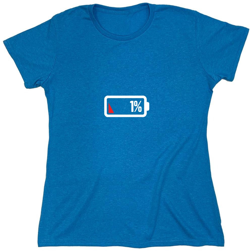 Funny T-Shirts design "1% Battery T-Shirt - Womens"