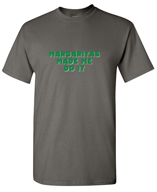Funny T-Shirts design "Margaritas Made me Do it, Funny Mens Tee"