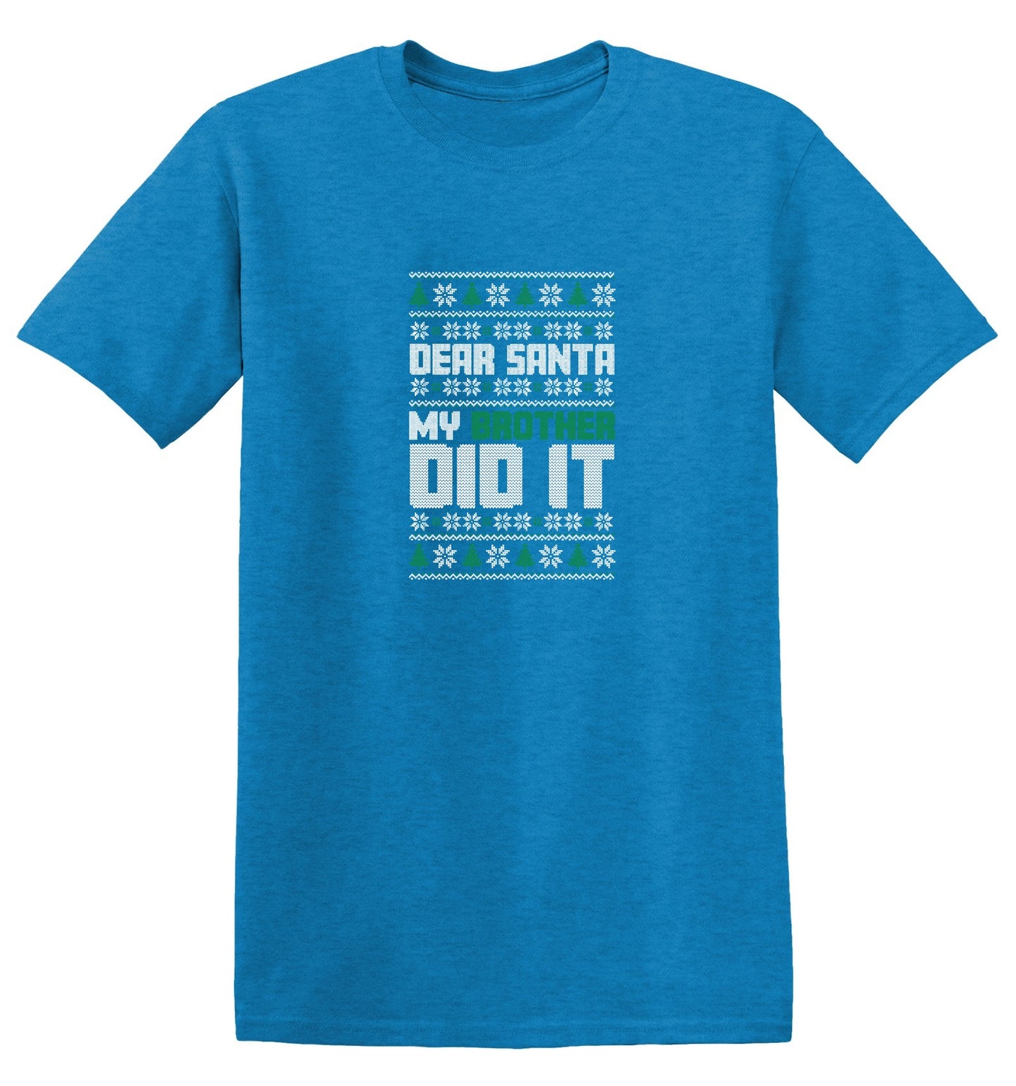 Funny T-Shirts design "Dear Santa, My Brother Did It T-Shirt"