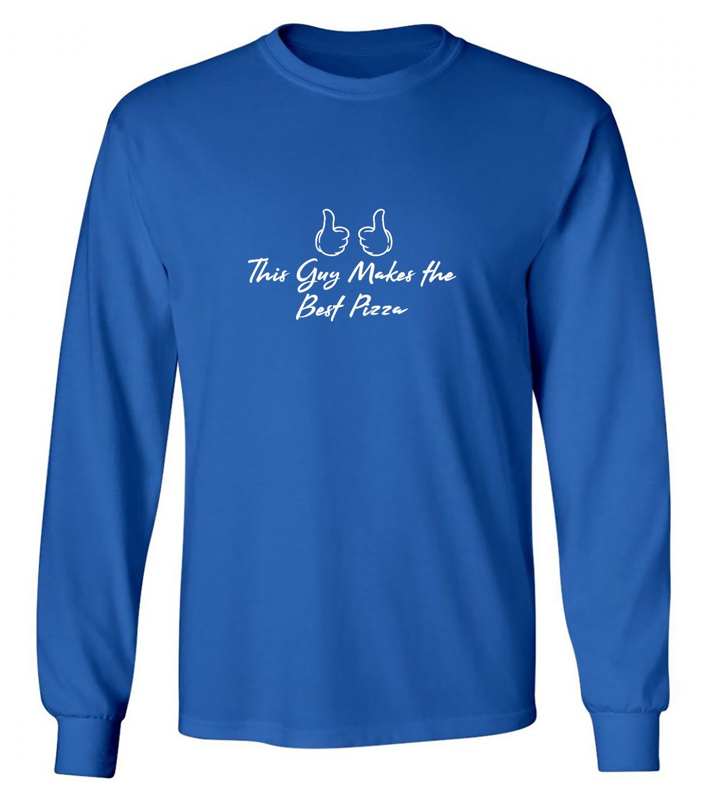 Funny T-Shirts design "This Guy Makes The Best Pizza T-Shirt - Long Sleeve"