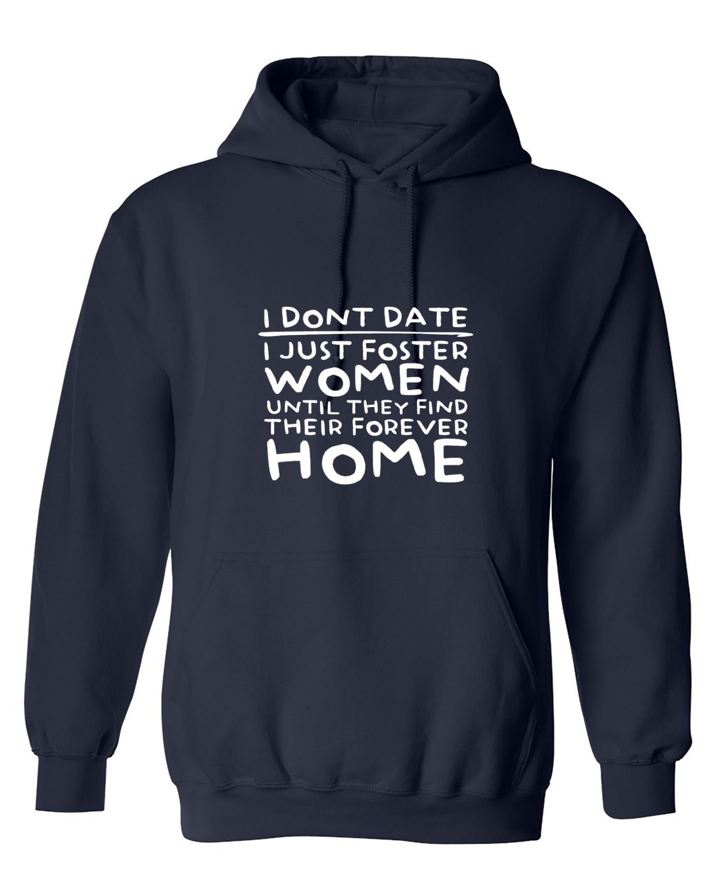 Funny T-Shirts design "I Don’t Date I Just Foster Women T-Shirt"