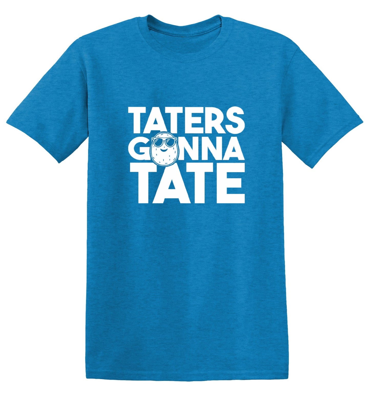 Funny T-Shirts design "Taters Gonna Tate T-Shirt - Ring Spun Tee"