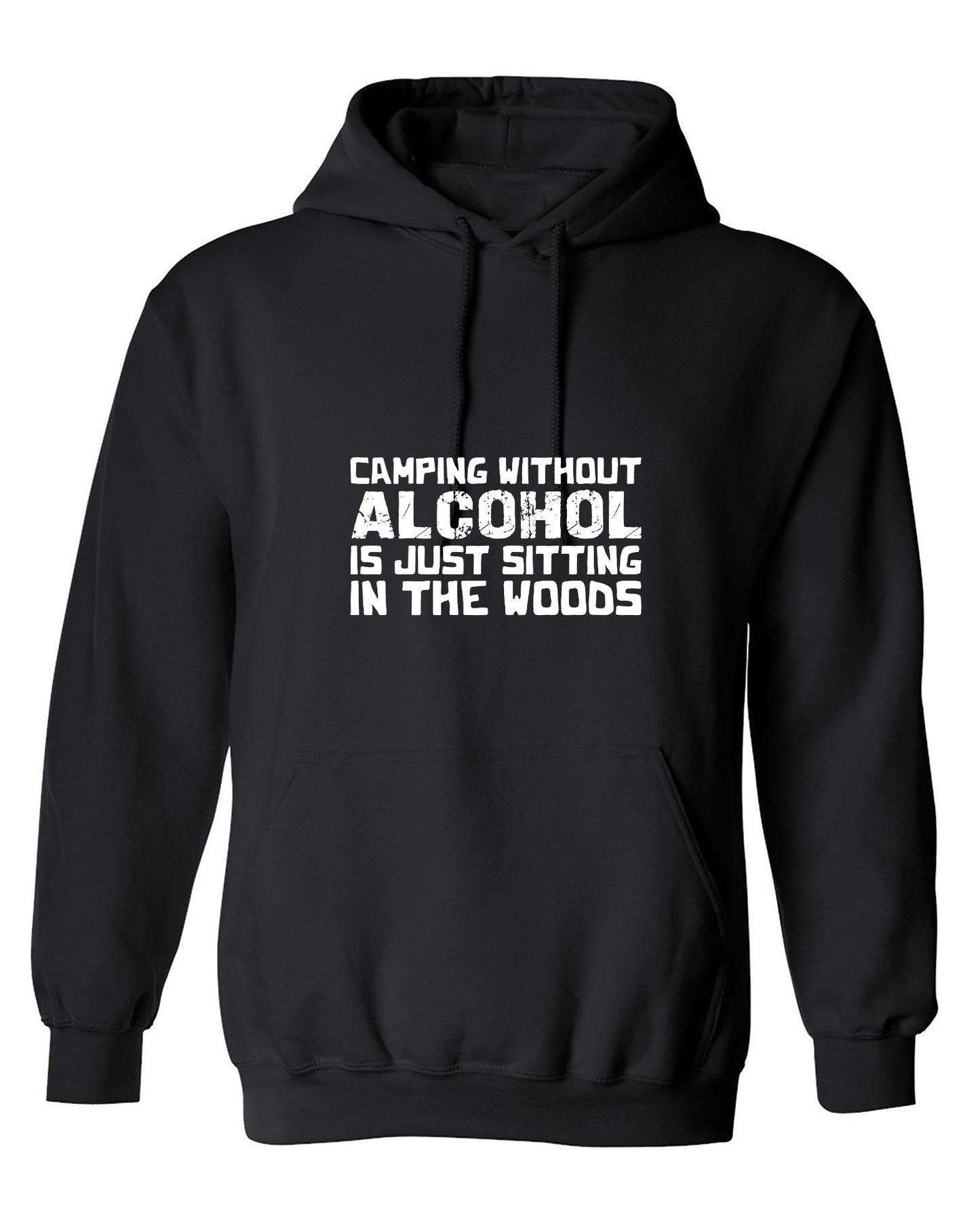 Funny T-Shirts design "Camping without Alcohol is Just Sitting In the Woods T-Shirt - Hoodie"