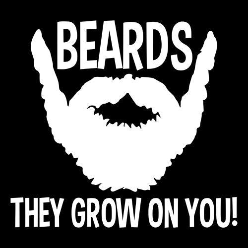 Funny T-Shirts design "Beards They Grow On You"