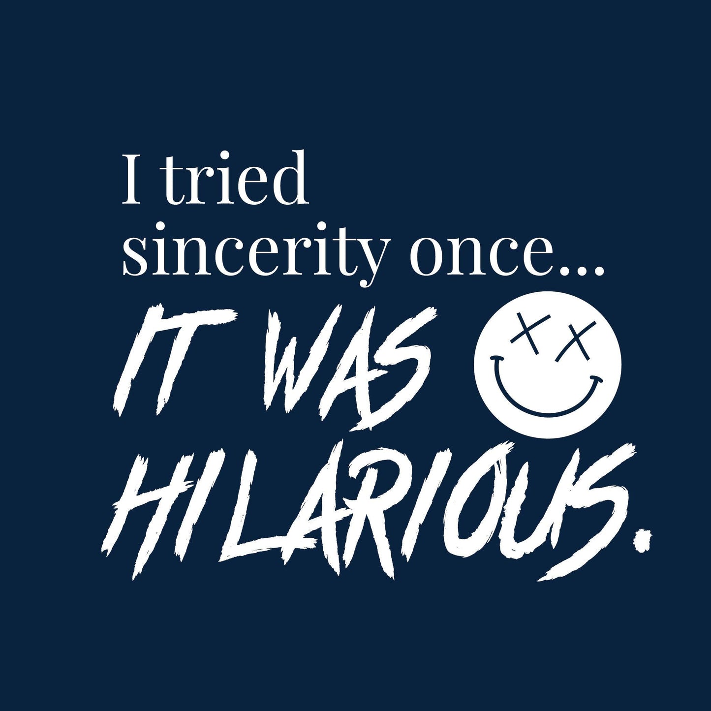 SINCERITY ONCE - Roadkill T-Shirts