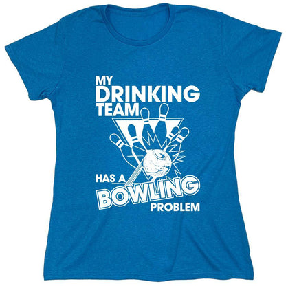 My Drinking Team Has A Bowling Problem