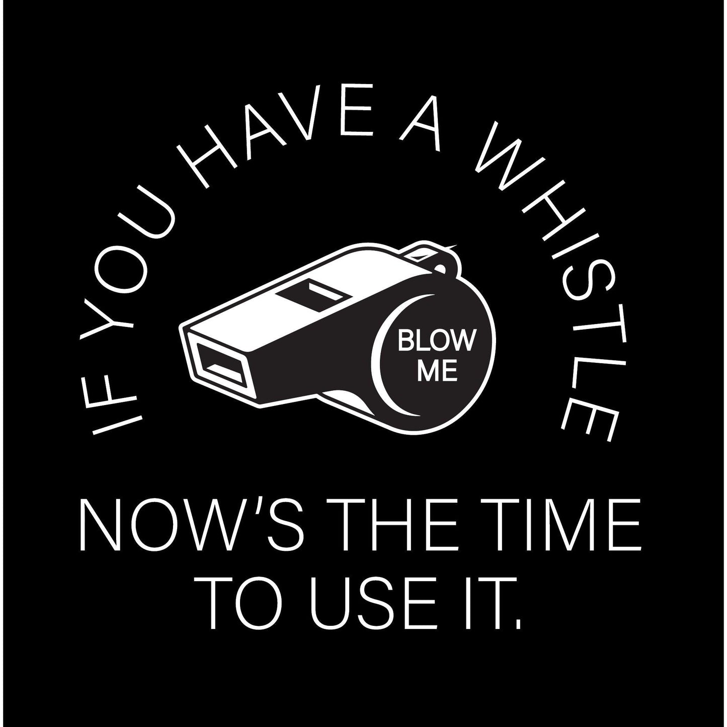 Funny T-Shirts design "WHISTLE USE"