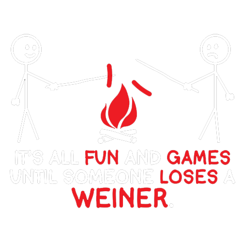 It's All Fun And Games Until Someone Looses A Weiner