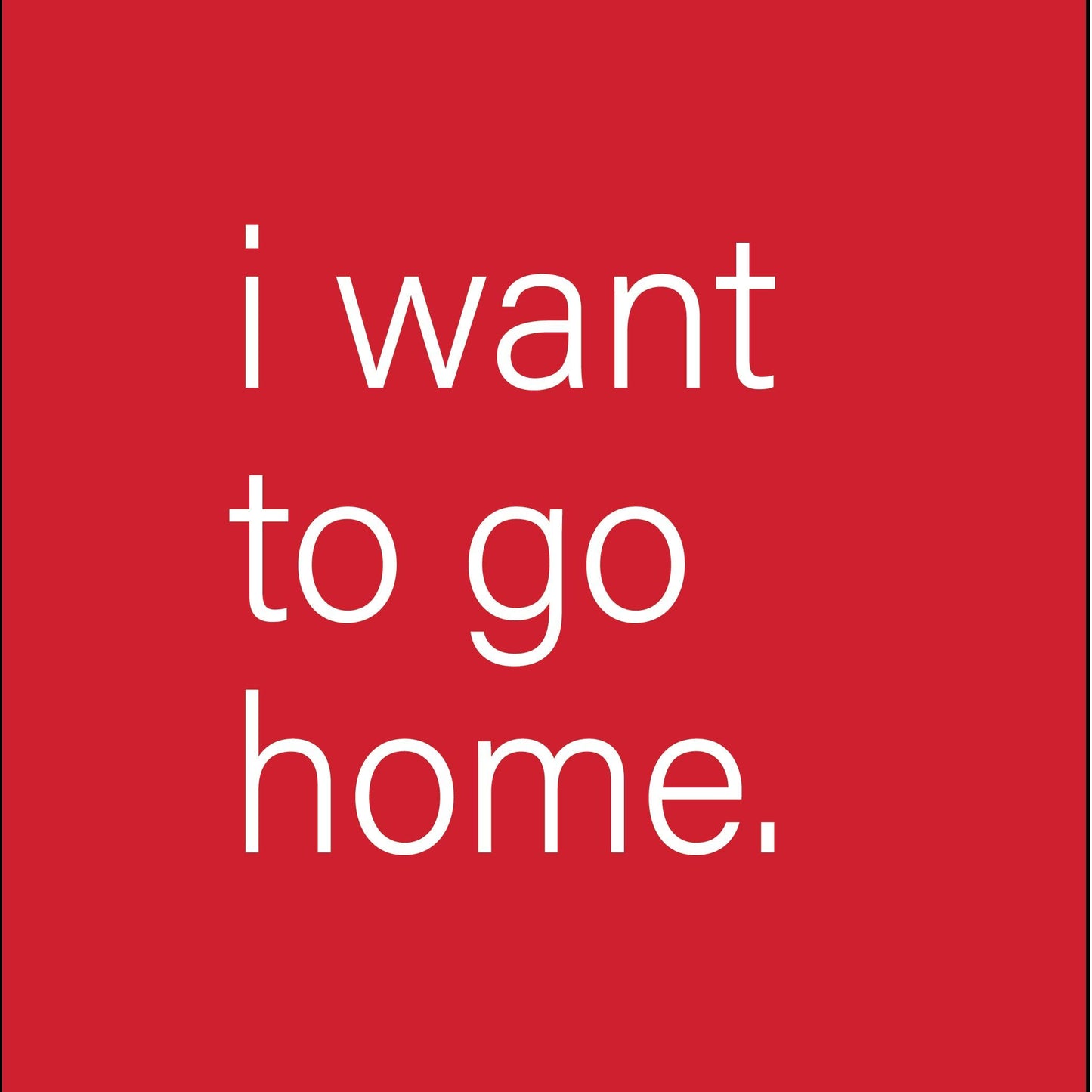 Funny T-Shirts design "WANT HOME"
