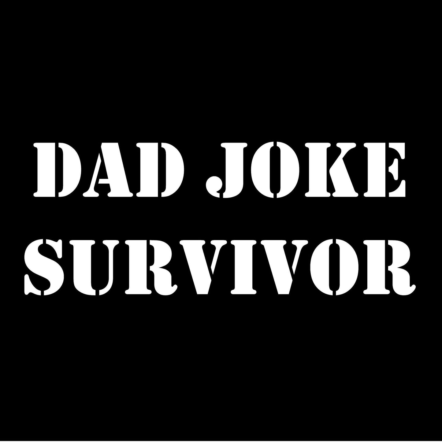 Dad Joke Survivor - Roadkill T-Shirts