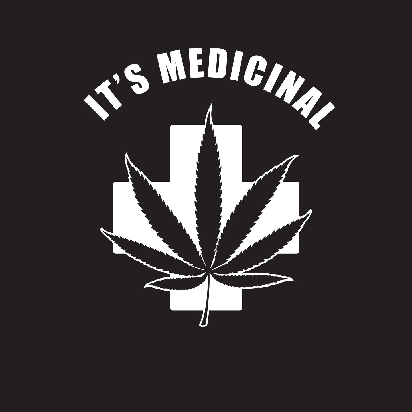 Funny T-Shirts design "It's Medicinal T-Shirt"