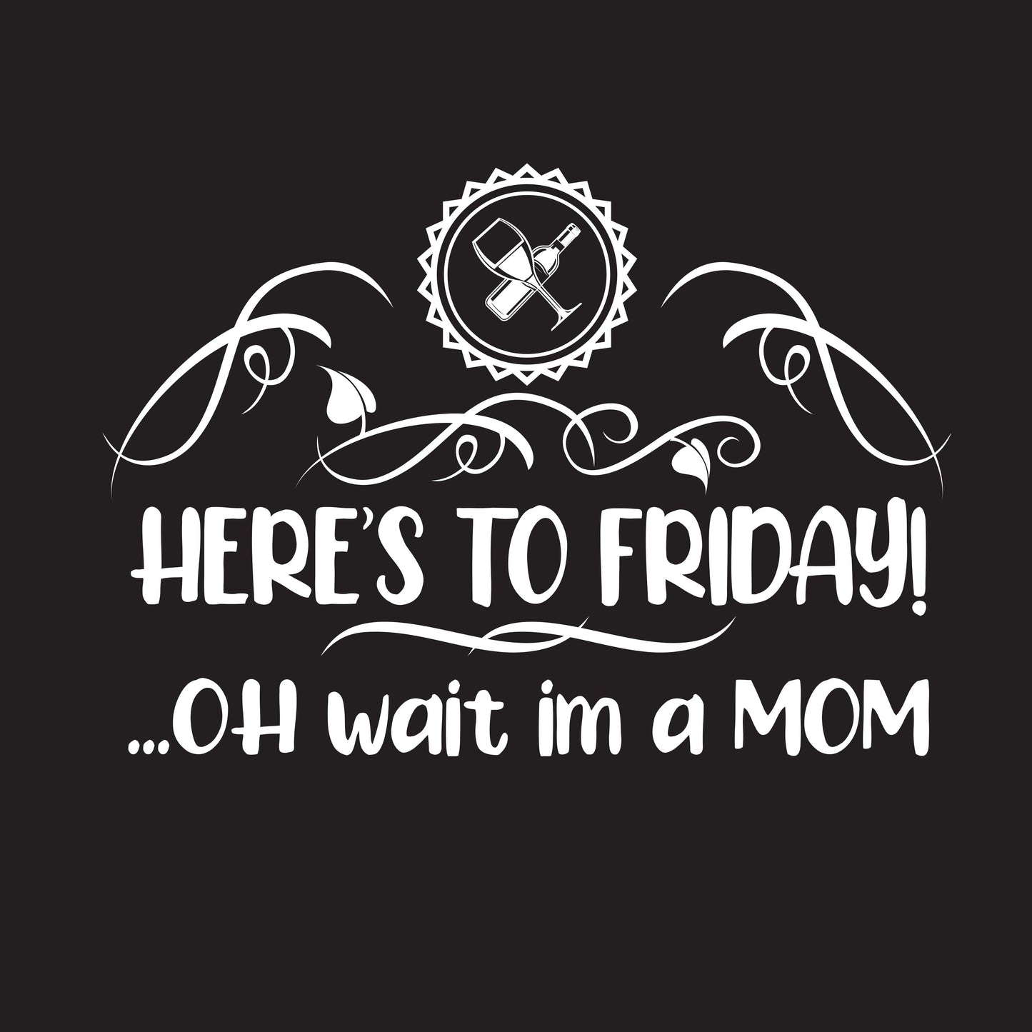 Funny T-Shirts design "Oh Wait I'm A Mom T-Shirt"