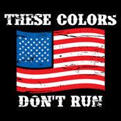 Funny T-Shirts design "These Colors Don't Run"